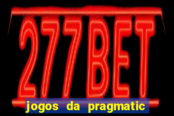 jogos da pragmatic que mais pagam